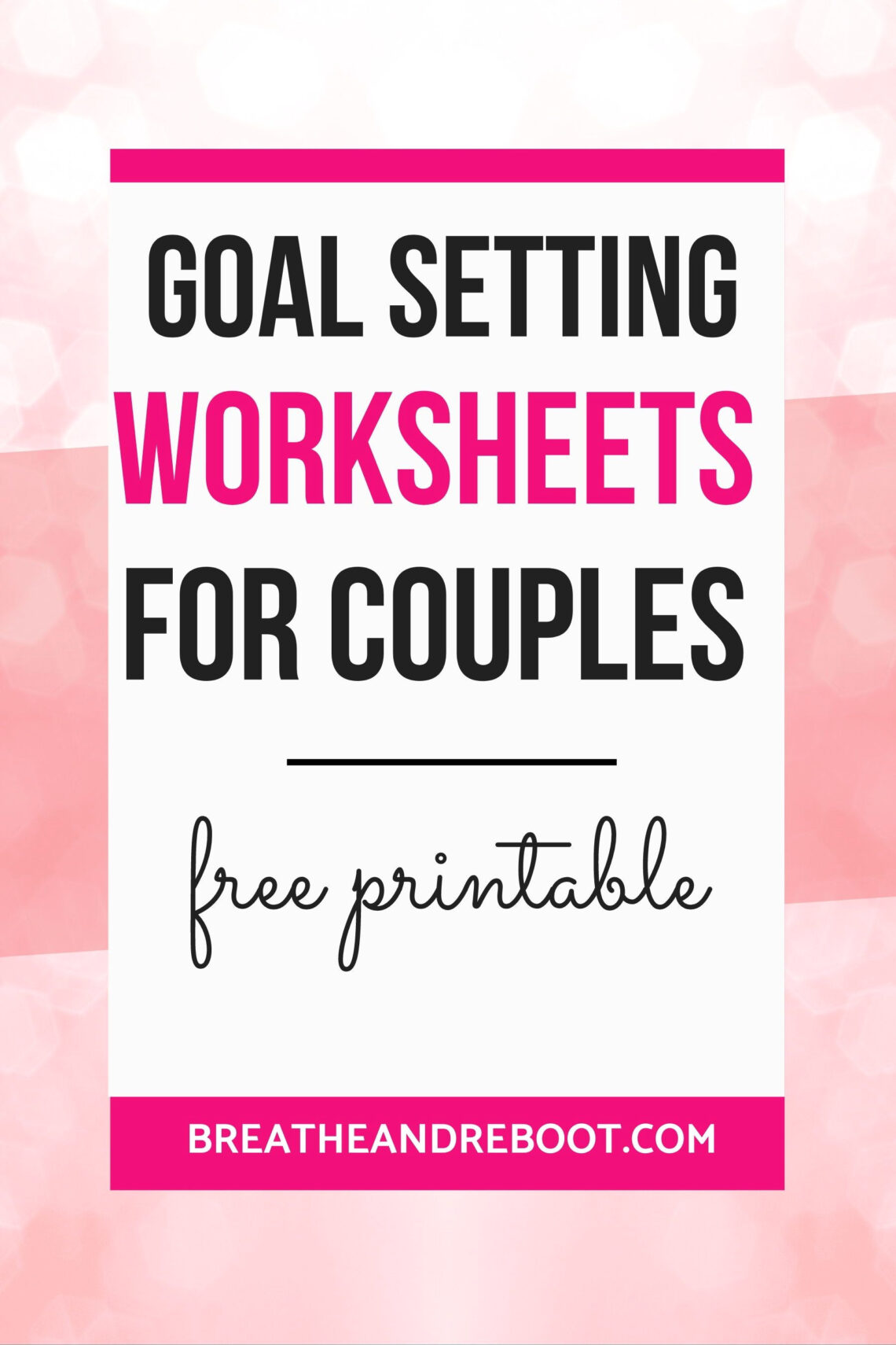 Achieve Your Goals Together: Free Printable Couple’s Planner