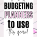 5 Game-Changing Budget Planners to Save You Thousands in 2024 5 Game-Changing Budget Planners to Save You Thousands in 2024