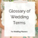 Decoding Wedding Speak: The Ultimate Planner’s Glossary