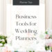 Plan a Wedding on Autopilot with These Essential Business Tools Plan a Wedding on Autopilot with These Essential Business Tools