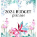 Master 2024 with Our FREE Printable Budget Planner