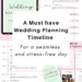 Stay Stress-Free on Your Big Day: The Ultimate Wedding Timeline Stay Stress-Free on Your Big Day: The Ultimate Wedding Timeline